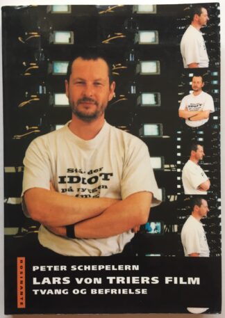 Lars von Triers film. Tvang og befrielse.