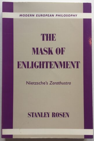 The Mask of Enlightenment. Nietzsche's Zarathustra.
