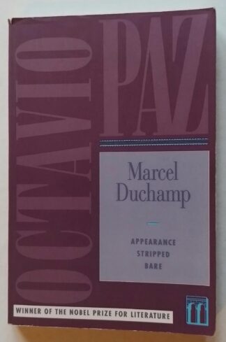 Marcel Duchamp. Appearance Stripped Bare.