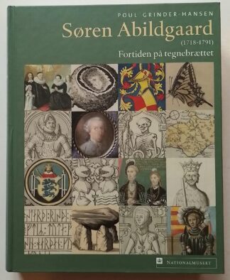 Søren Abildgaard (1718 - 1791). Fortiden på tegnebrættet.