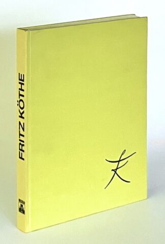 Fritz Köthe. Monographie und Werkverzeichnis.