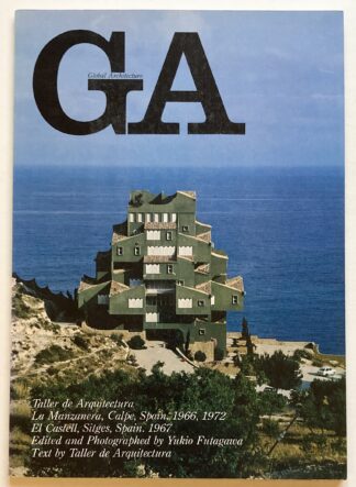 GA 19. Global Architecture. Taller de Arquitectura. La Manzanera, Calpe, Spain. 1966, 1972. El Castell, Sitges, Spain. 1967.
