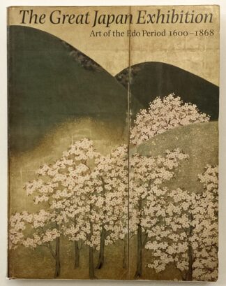 Great Japan Exhibition. Art of the Edo Period 1600-1868.