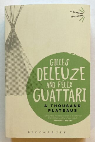 A Thousand Plateaus. Capitalism and Schizophrenia.