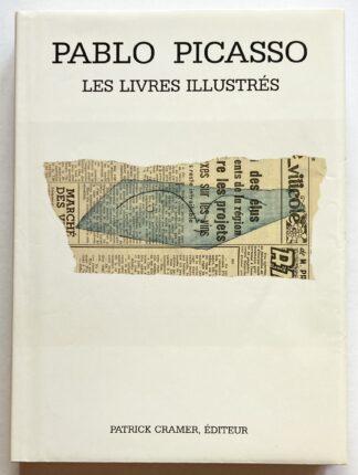 Pablo Picasso. Catalogue Raisonné des Livres Illustrés.