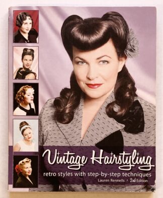 Vintage Hairstyling. Retro Styles with Step-by-Step Techniques.