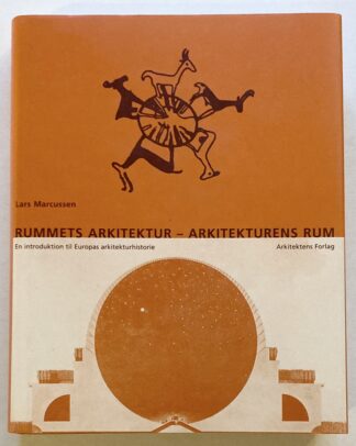 Rummets arkitektur - arkitekturens rum. En introduktion til Europas arkitekturhistorie.