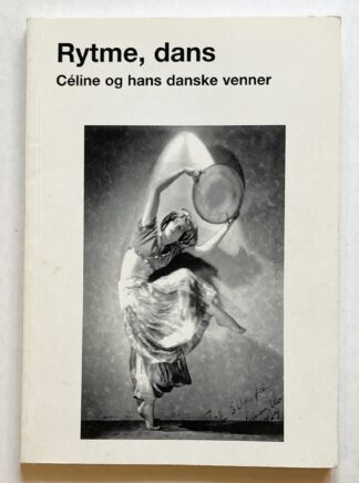 Rytme, dans. Céline og hans danske venner.