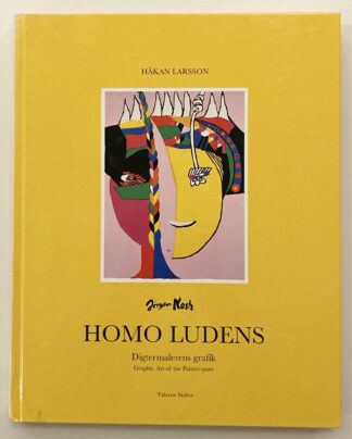 Homo ludens. Digtermalerens grafik. / Graphic Art of the Painter-poet.