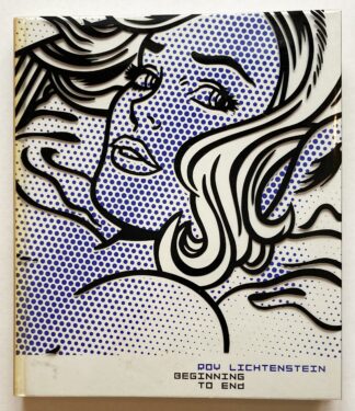 Roy Lichtenstein: Beginning to End.