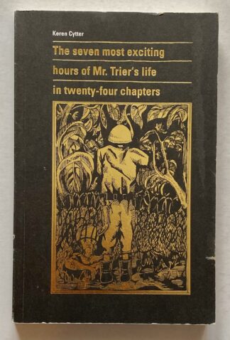 The seven most exciting hours of Mr. Trier's life in twenty-four chapters.