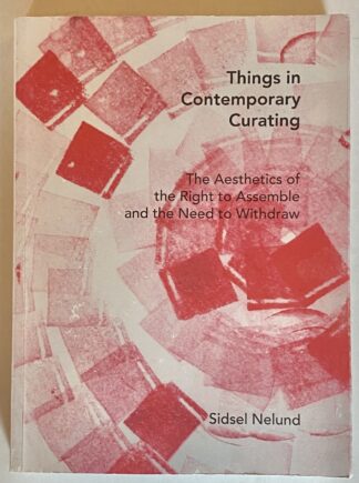 Things in Contemporary Curating.