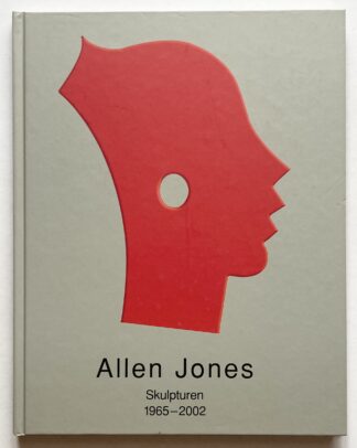 Allen Jones. Skulpturen 1965-2002.