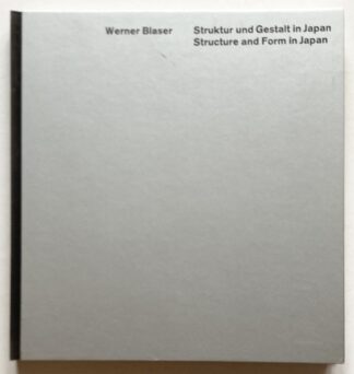 Struktur ind Gestalt in Japan. / Structure and Form in Japan.