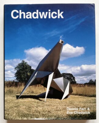 Lynn Chadwick: Sculptor. With a Complete Illustrated Catalogue 1947-1996.