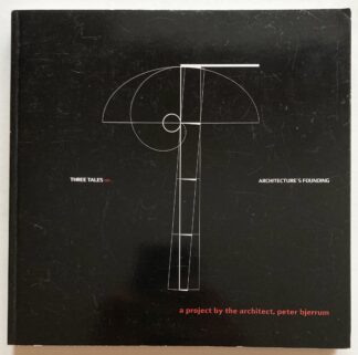 Three Tales on Architecture's Founding.