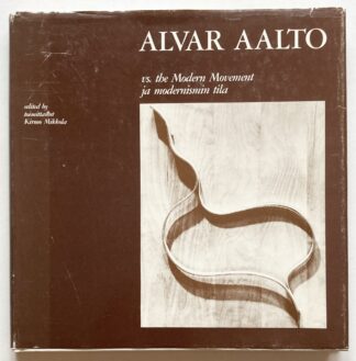 Alvar Aalto vs. the Modern Movement / ja modernismin tila.