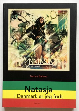 Natasja: I Danmark er jeg født.