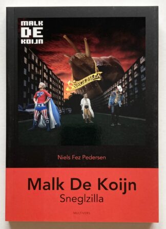 Malk De Koijn: Sneglzilla.