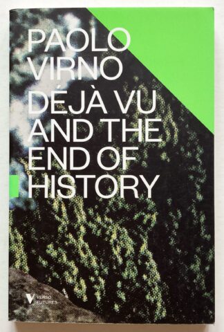 Déjà Vu and the End of History.