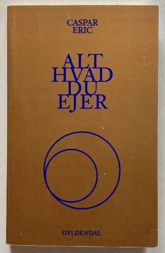 Alt hvad du ejer.