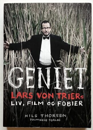 Geniet. Lars Von Triers liv, film og fobier.