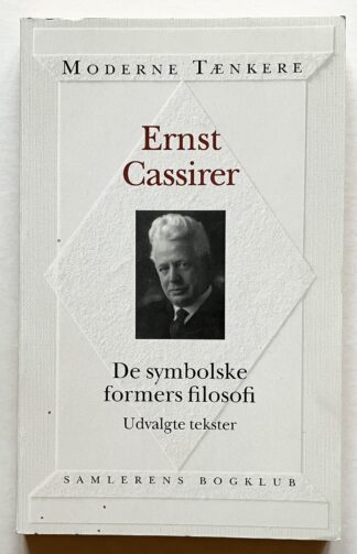De symbolske formers filosofi - udvalgte tekster.