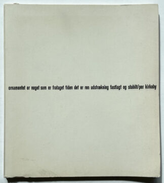 ornamentet er noget som er frataget tiden det er ren udstrækning fastlagt og stabilt.