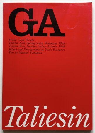 GA 15. Global Architecture. Frank Lloyd Wright. Taliesin East and Taliesin West.