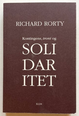 Kontingens, ironi og solidaritet.
