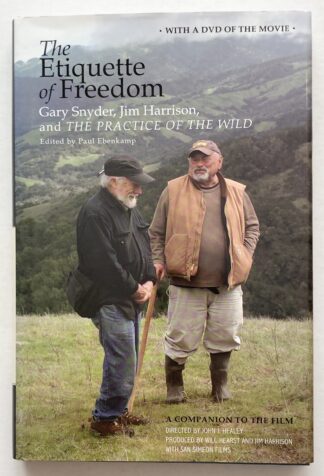 Etiquette of Freedom. Gary Snyder, Jim Harrison and The Practice of the Wild.
