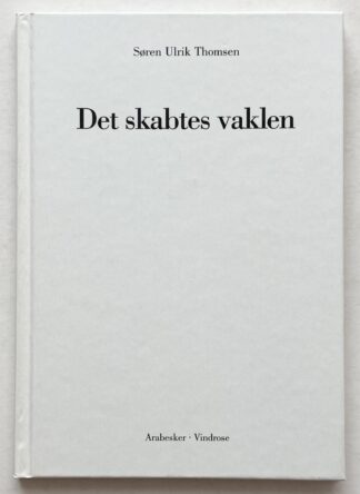 Det skabtes vaklen. Arabesker.