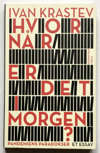 Hvornår er det i morgen? Pandemiens paradokser.
