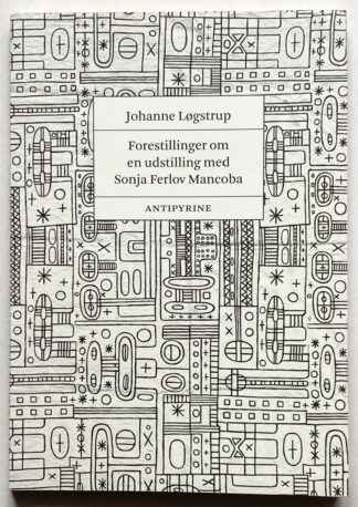 Forestillinger om en udstilling med Sonja Ferlov Mancoba. Om verdenskunsten, den transnationale udveksling og det menneskelige udtryk.