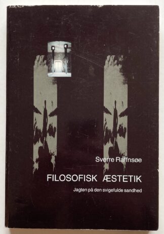 Filosofisk æstetik. Jagten på den svigefulde sandhed.