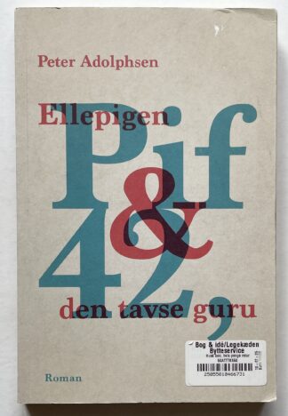 Ellepigen Pif & 42, den tavse guru.
