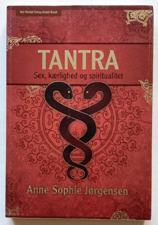 Tantra – Sex, kærlighed og spiritualitet.