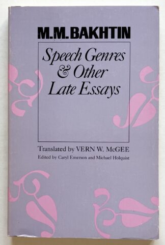 Speech Genres & Other Late Essays.