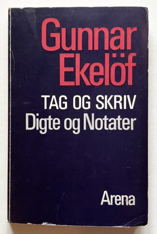 Tag og skriv. Digte og Notater.