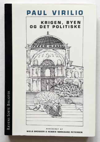 Paul Virilio - krigen, byen og det politiske.