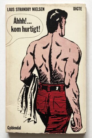 Åhhh! ... Kom hurtigt!