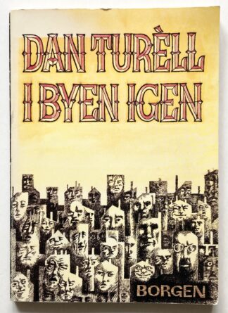 Dan Turèll i byen igen. 50 historier af Københavns-krøniken fortalt fra dag til dag.