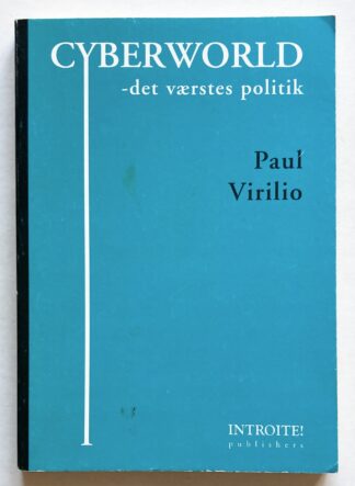 Cyberworld - det værstes politik.