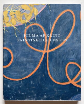 Hilma af Klint: Painting the Unseen.