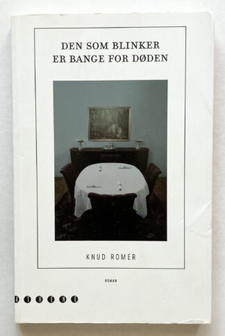 Den som blinker er bange for døden.