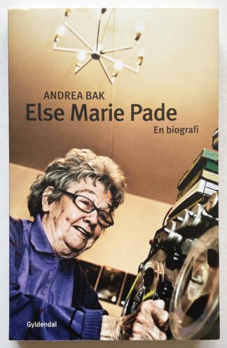 Else Marie Pade. En biografi.