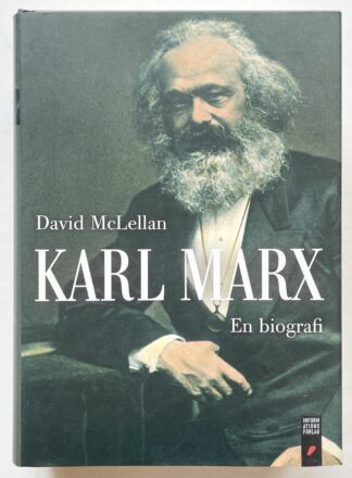 Karl Marx. En biografi.