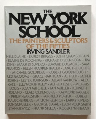 The New York School. The Painters & Sculptors of the Fifties.