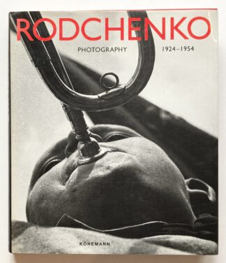 Alexander Rodchenko Photography 1924-1954.