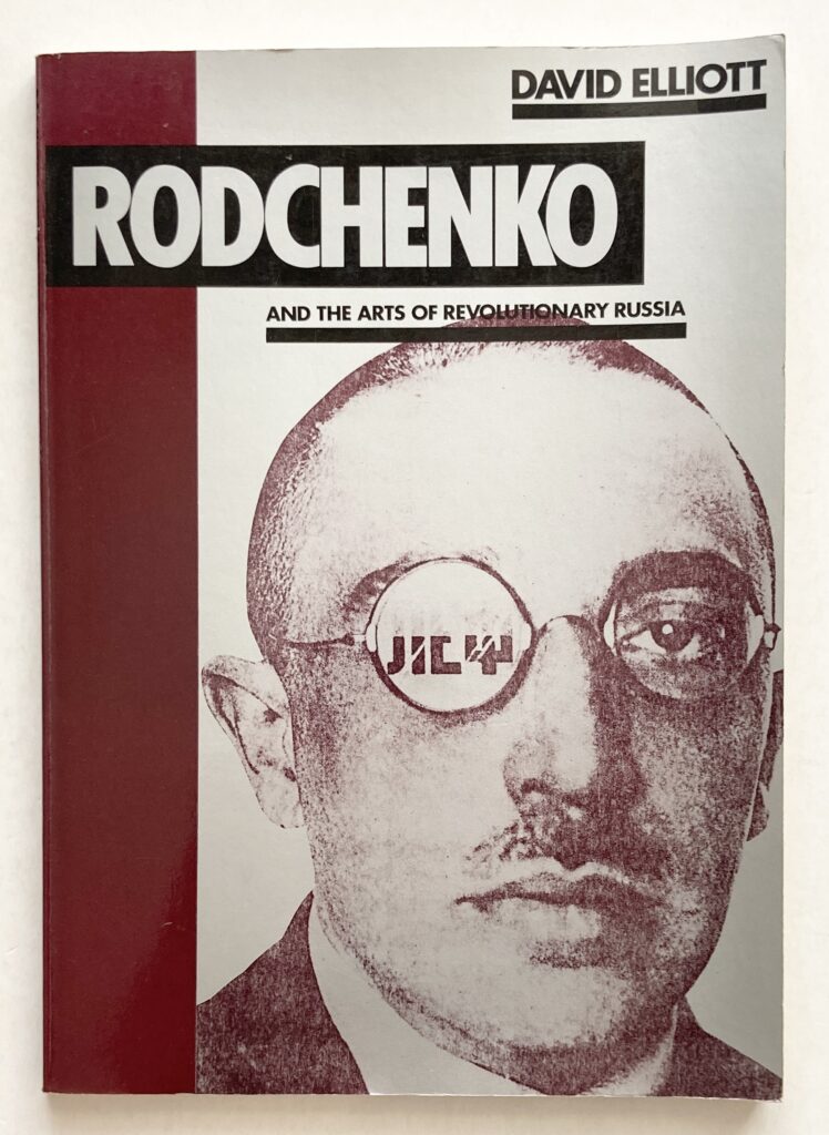 Rodchenko and the Arts of Revolutionary Russia.
